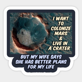 Mars Colony in A Crater Joke Sticker